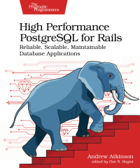 Cover image: High Performance PostgreSQL for Rails 1st edition 9798888650387