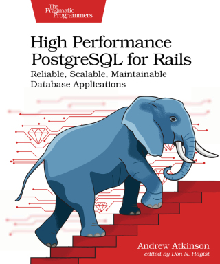 Omslagafbeelding: High Performance PostgreSQL for Rails 1st edition 9798888650387