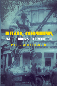Cover image: Ireland, Colonialism, and the Unfinished Revolution 9781642599848