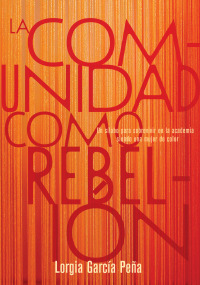 Cover image: La comunidad como rebelión 9781642599862