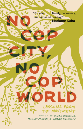 Cover image: No Cop City, No Cop World 9798888903742