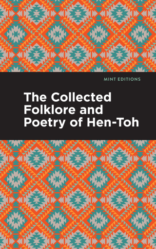 Cover image: The Collected Folklore and Poetry of Hen-Toh 9798888970188