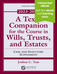 Imagen de portada: A Texas Companion for the Course in Wills, Trusts, and Estates: Case and Statutory Supplement, 2023-2024 9798889062035
