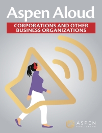 Cover image: Aspen Aloud: Corporations and Other Business Entities 1st edition 9798889067504