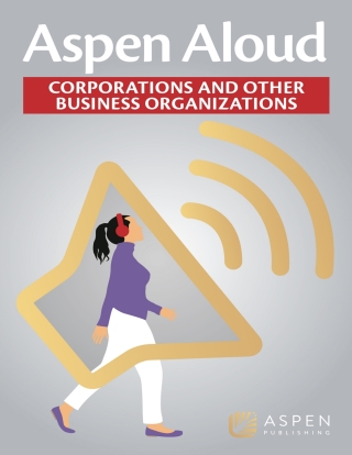 Omslagafbeelding: Aspen Aloud: Corporations and Other Business Entities 1st edition 9798889067504