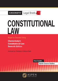 Imagen de portada: Casenote Legal Briefs: Constitutional Law, Keyed to Chemerinsky 7th edition 9798889069607