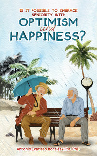 Imagen de portada: Is It Possible to Embrace Seniority with Optimism and Happiness? 9798889104414