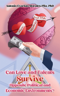 表紙画像: Can Love and Talents Survive Opposite Political and Economic Environments? 9798889104438