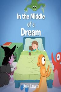 Cover image: In the Middle of a Dream 9798889430285