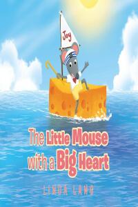 Cover image: The Little Mouse with a Big Heart 9798893455823