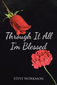 Cover image: Through It All I'm Blessed 9798889431527