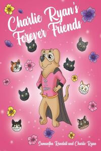 Cover image: Charlie Ryan's Forever Friends 9798889432494