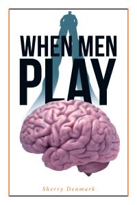 Cover image: When Men Play 9798889432531