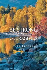 Cover image: Be Strong and Courageous 9798889433576