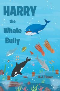 Imagen de portada: Harry the Whale Bully 9798889434146