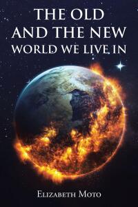 Cover image: The Old and the New World We Live In 9798889434696