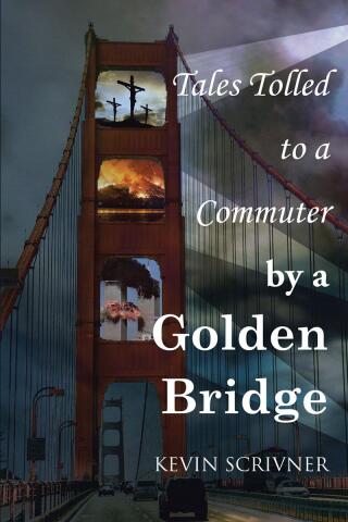 表紙画像: Tales Tolled to a Commuter by a Golden Bridge 9798889436836