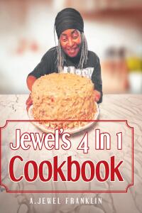 Cover image: Jewel's 4 In 1 Cookbook 9798889437666