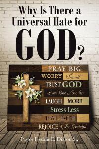 Cover image: Why Is There a Universal Hate for God? 9798889438366