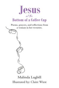 Cover image: Jesus at the Bottom of a Coffee Cup 9798889438380