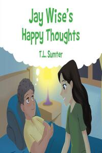 Cover image: Jay Wise's Happy Thoughts 9798889601753