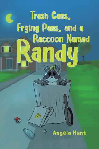 Cover image: Trash Cans, Frying Pans, and a Raccoon Named Randy 9798889604570