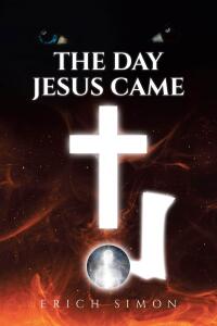 Cover image: The Day Jesus Came 9798889605904