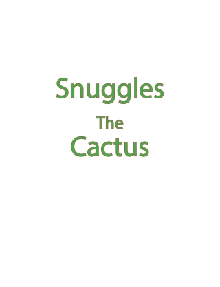 Cover image: Snuggles The Cactus 9798889606963