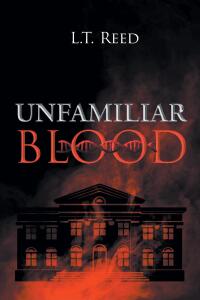 Omslagafbeelding: Unfamiliar Blood 9798889607892