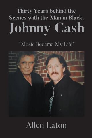 Cover image: Thirty Years behind the Scenes with the Man in Black, Johnny Cash 9798889608417