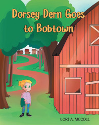 Imagen de portada: Dorsey Dern goes to Bobtown 9798889608851