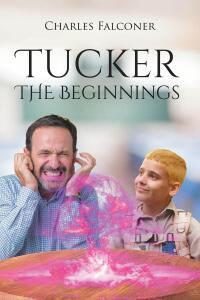 Imagen de portada: Tucker The Beginnings 9798889609179