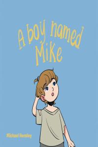 Cover image: A boy named Mike 9798889609292