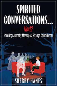 صورة الغلاف: Spirited Conversations...Next? 9798889609834