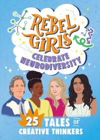 Cover image: Rebel Girls Celebrate Neurodiversity 9798889640271