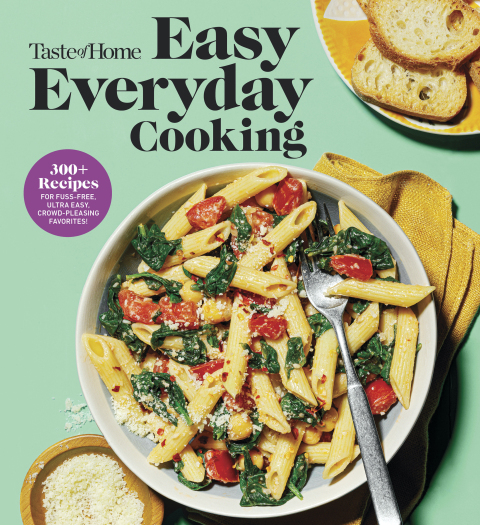 Taste of Home Easy Everyday Cooking: 330 Recipes for Fuss-Free, Ultra Easy, Crowd-Pleasing Favorites - FULL INSTANT DOWNLOAD | PDF DOCX EPUB