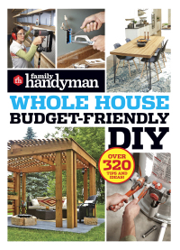 Cover image: Family Handyman Whole House Budget Friendly DIY 9798889770138