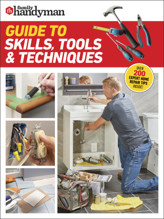 Cover image: Family Handyman Guide to Skills, Tools & Techniques 9798889771609