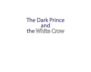 Cover image: The Dark Prince and the White Crow 9798889821144