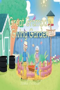 صورة الغلاف: Great Grampa's Giving Garden 9798889821922
