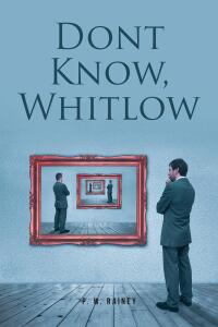 Cover image: Dont Know, Whitlow 9798889823575