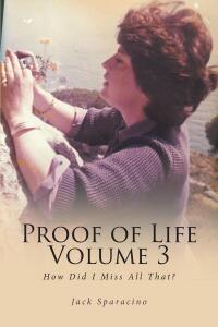 Imagen de portada: Proof of Life Volume 3 9798889823797