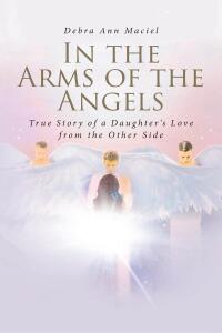 صورة الغلاف: In the Arms of the Angels 9798889824077