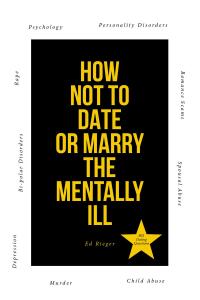 Cover image: How Not to Date or Marry the Mentally Ill 9798889824695