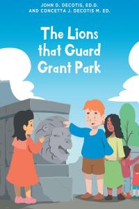 Omslagafbeelding: The Lions that Guard Grant Park 9798889825043