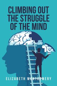 Imagen de portada: Climbing Out The Struggle Of The Mind 9798889827481