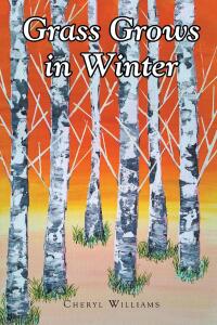 Cover image: Grass Grows in Winter 9798889828747