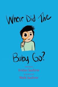 صورة الغلاف: Where Did The Baby Go? 9798889829294