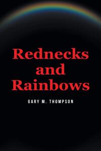 Cover image: Rednecks and Rainbows 9798889829577