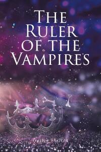 Titelbild: The Ruler of the Vampires 9798889829874